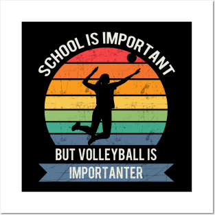 School is important but volleyball is importanter Posters and Art